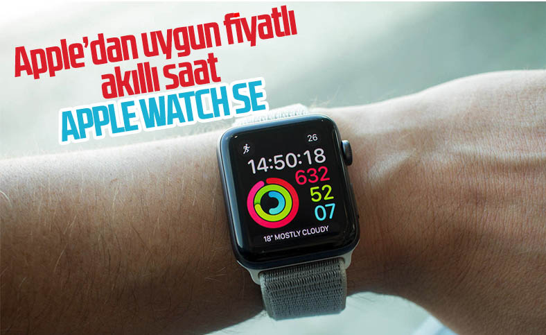 Apple, uygun fiyatlı Apple Watch SE modelini tanıtacak